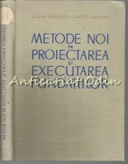 Metode Noi In Proiectarea Si Executarea Fundatiilor - H. Lehr - Tiraj: 4165 Ex. foto