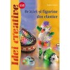 Bratari Si Figurine Din Elastice - Idei Creative, Madaras Kata - Editura Casa