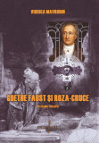 Goethe Faust si Roza-Cruce | Viorica Mavrodin, Grafoart