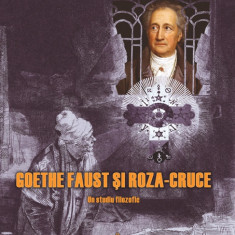 Goethe Faust si Roza-Cruce | Viorica Mavrodin