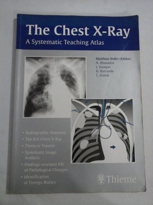 The Chest X-Ray A Systematic Teaching Atlas - editor M. HOFER