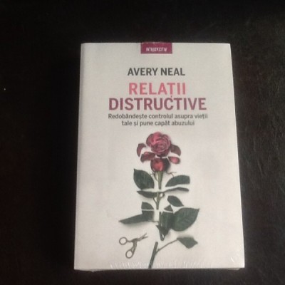 Relatii distructive - Avery Neal foto