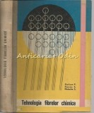 Cumpara ieftin Tehnologia Fibrelor Chimice - Gutium P., Hanes S. - Tiraj: 1120 Exemplare