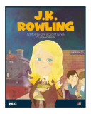 J. K. Rowling. Scriitoarea care a cucerit lumea cu imaginația ei. Seria Micii mei Eroi (Vol. 60) - Hardcover - *** - Litera mică