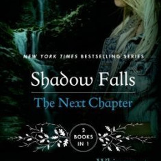 Shadow Falls: The Next Chapter: Taken at Dusk and Whispers at Moonrise