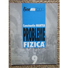 CONSTANTIN MANTEA - PROBLEME FIZICA PENTRU CLASA A - IX - A 9