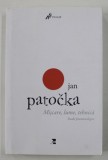 Mişcare, lume, tehnică/ Jan Patocka