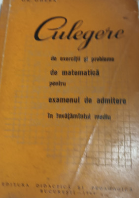 CULEGERE DE EXERCITII SIMPROBLEME DE MATEMATICA.... GRIGORE GHEBA foto