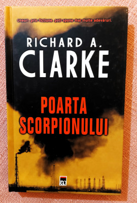 Poarta Scorpionului. Editura Rao, 2006 (editie cartonata) - Richard A. Clarke foto