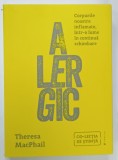 ALERGIC de THERESA MACPHAIL , CORPTURILE NOASTRE INFLAMATE , INTR- O LUME IN CONTINUA SCHIMBARE , 2024