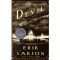 Erik Larson - The devil in the white city. Murder, magic and madness