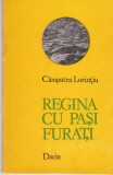 AMS - CLEOPATRA LORINTIU - REGINA CU PASI FURATI