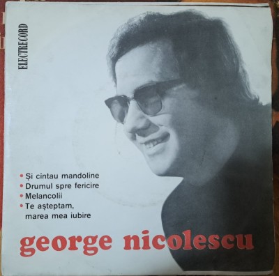 Disc Vinil George Nicolescu - Și C&amp;icirc;ntau Mandoline -7&amp;quot;-Electrecord-45-EDC 10383 foto