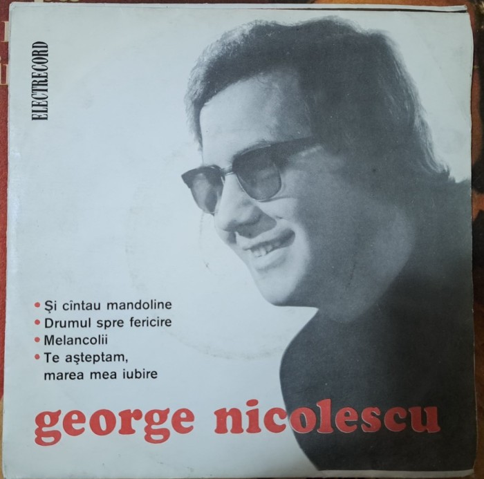 Disc Vinil George Nicolescu - Și C&icirc;ntau Mandoline -7&quot;-Electrecord-45-EDC 10383