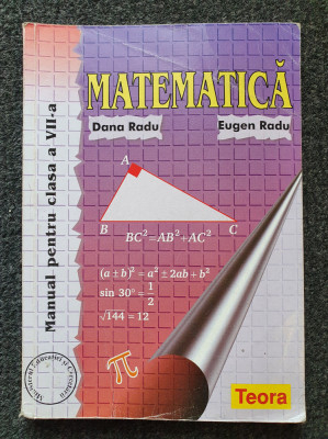 MATEMATICA MANUAL PENTRU CLASA A VII-A - Dana Radu, Eugen Radu foto