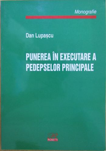 Dan Lupascu - Punerea in Executarea a Pedepselor Principale