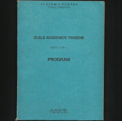 ZILELE ACADEMICE TIMIȘORENE - EDIȚIA A III-A - PROGRAM 20-22 MAI 1993, TIMIȘOARA foto