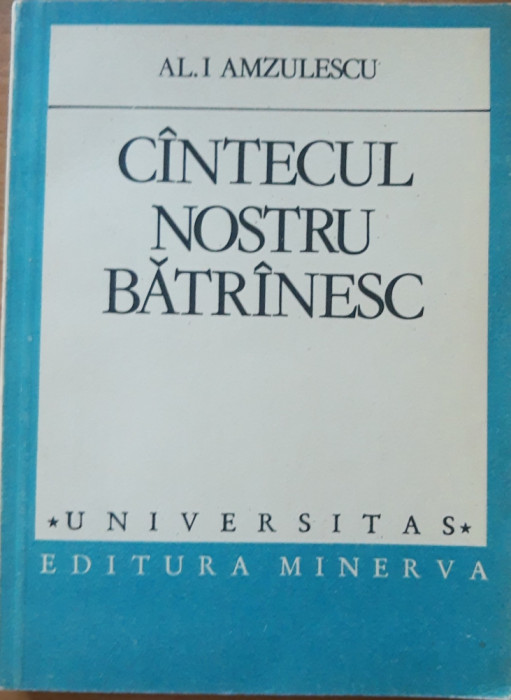 CANTECUL NOSTRU BATRANESC - AL. I. AMZULESCU