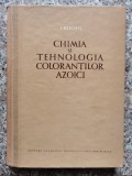 Cumpara ieftin Chimia si Tehnologia Colorantilor Azotici - I. Reichei, Editura Academiei, 1955, Romana - Carte de Chimie