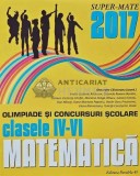Matematica. Olimpiade si concursuri scolare, clasele IV- VI 2016-2017 - 2017 - Gheorghe Cainiceanu (AC160), Paralela 45