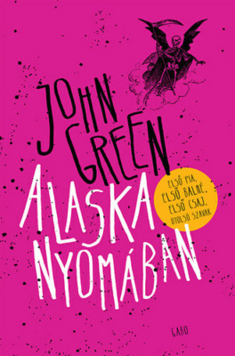 Alaska nyom&amp;aacute;ban - John Green foto