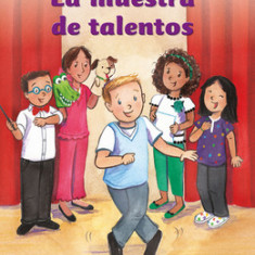 La Muestra de Talentos: (The Talent Show)(Confetti Kids)