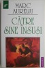 Catre sine insusi - Marc Aureliu (editie 1999) - Carte de filosofie