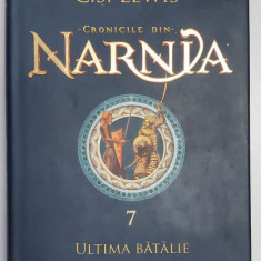 CRONICILE DIN NARNIA de C.S. LEWIS , VOLUMUL 7 : ULTIMA BATALIE , ilustratii de PAULINE BAYNES , 2015