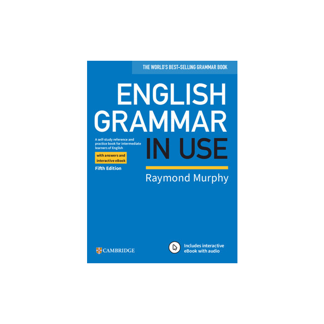 English Grammar in Use Book with Answers and Interactive eBook: A Self-Study Reference and Practice Book for Intermediate Learners of English