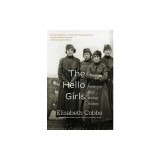 The Hello Girls: America's First Women Soldiers
