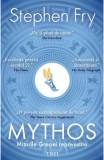 Mythos. Miturile Greciei repovestite