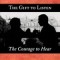 The Gift to Listen, the Courage to Hear