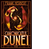 Canonicatul Dunei (Seria Dune, partea a VI-a, editia 2019) - Frank Herbert, Ion Brana