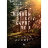Minden sz&iacute;v kaput nyit - Csellengő gyerekek 1. - Seanan McGuire