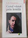 CERUL VAZUT PRIN LENTILA-HORIA-ROMAN PATAPIEVICI-260375