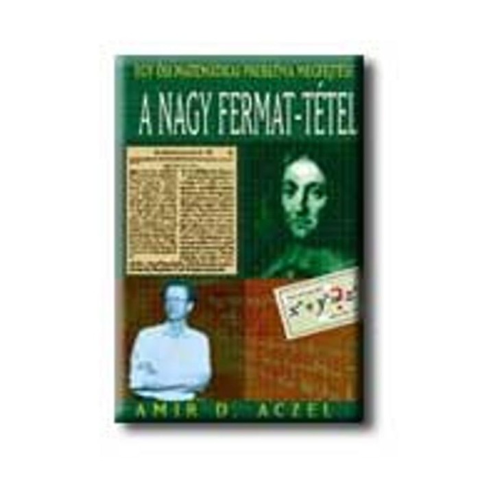 A nagy Fermat-t&eacute;tel - A.D.Aczel