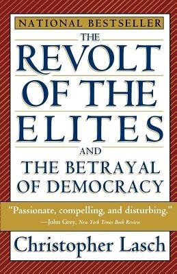 The Revolt of the Elites and the Betrayal of Democracy foto