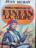 Jean Muray - Primele peripetii ale lui Fanfan la Tulipe (Editia: 1993)