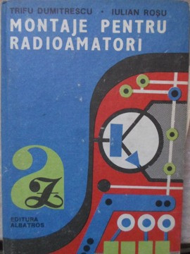 MONTAJE PENTRU RADIOAMATORI-TRIFU DUMITRESCU, IULIAN ROSU-272925