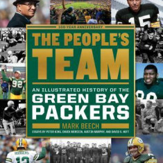 The People's Team: An Illustrated History of the Green Bay Packers