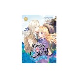 Always a Catch! 02: How I Punched My Way Into Marrying a Prince