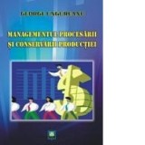 Managementul procesarii si conservarii productiei - George Ungureanu