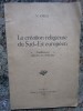 La creation religieuse du Sud-Est europeen - N. Iorga - Paris - 1929