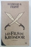 LES FILS DE KRONDOR , LL 'INTEGRALE par RAYMOND E. FEIST , 1992, PREZINTA HALOURI DE APA SI URME DE UZURA