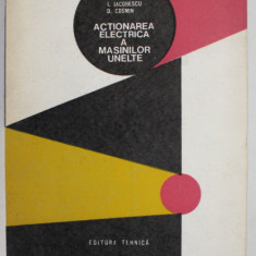 ACTIONAREA ELECTRICA A MASINILOR UNELTE de V. TABARA ...D. COSMIN , 1968