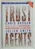 TRUST AGENTS , USING THE WEB TO BUILD INFLUENCE , IMPROVE REPUTATION , AND EARN TRUST by CHRIS BROGAN and JULIEN SMITH , 2010, Brosata