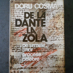 DORU COSMA - DE LA DANTE LA ZOLA PE URMELE UNOR PROCESE CELEBRE