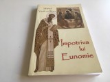 SF. VASILE CEL MARE, IMPOTRIVA LUI EUNOMIE. EXPUNERE A CREDINTEI NICEENE
