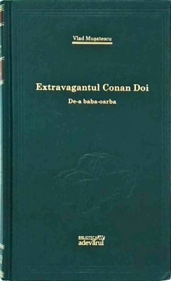Vlad Musatescu - Extravagantul Conan Doi. De-a baba-oarba foto