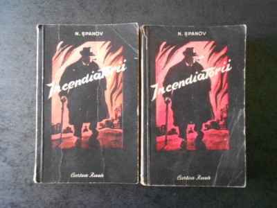 N. SPANOV - INCENDIATORII 2 volume foto